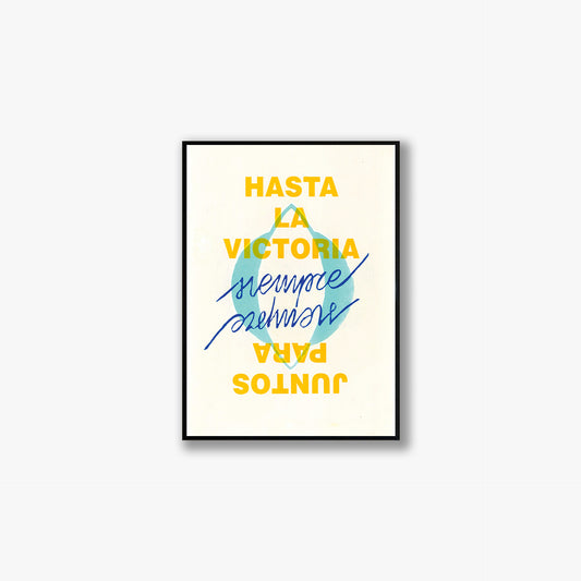Framed artwork with motivational quote 'Hasta la Victoria siempre' on a white background