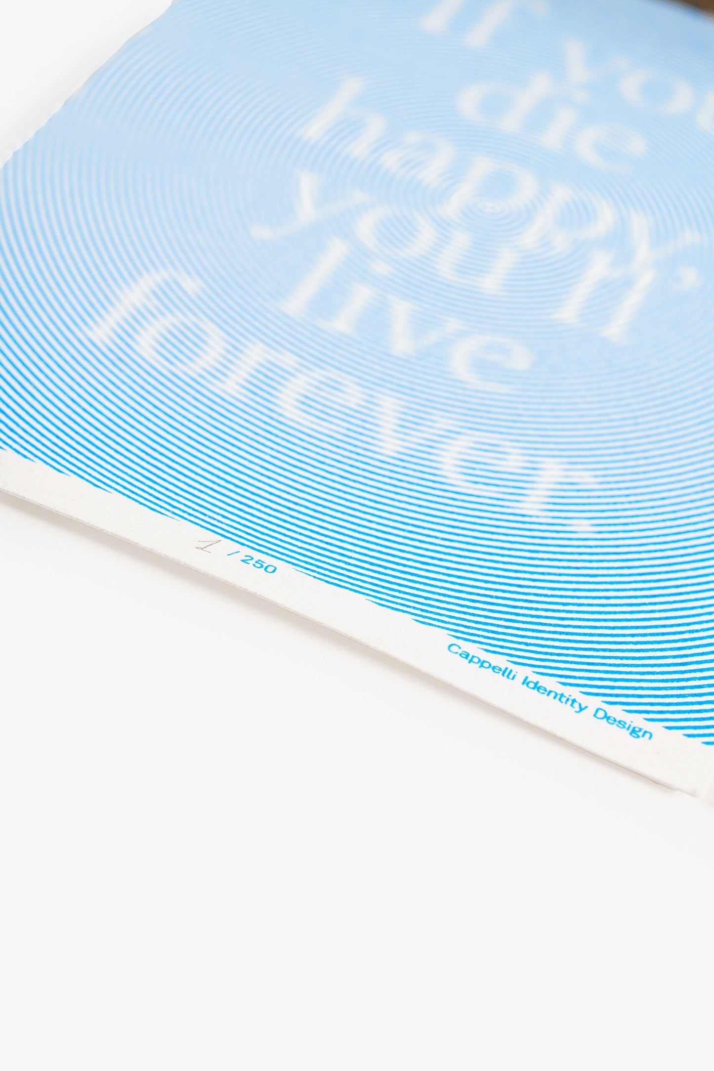 “If you die happy, you’ll live forever” Original Silkscreen Print — Emanuele Cappelli